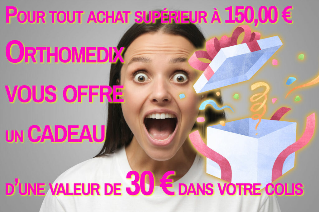 Pour tout achat supérieur à 150,00 €, Orthomedix vous offre un cadeau d’une valeur de 30 € dans votre colis